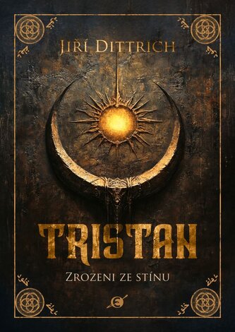 Tristan 1 - Zrozeni ze stínu Tristan 1 - Zrozeni ze stínu
