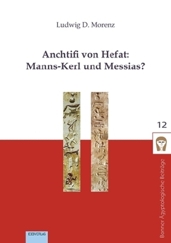 Anchtifi von Hefat: Manns-Kerl und Messias? Anchtifi von Hefat: Manns-Kerl und Messias?
