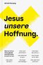 Jesus unsere Hoffnung