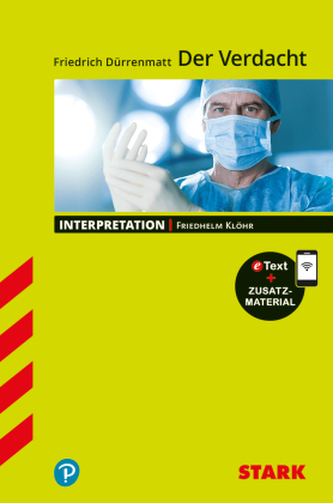 STARK Friedrich Dürrenmatt: Der Verdacht - Deutsch - Interpretationen, m. 1 Buch, m. 1 Beilage STARK Friedrich Dürrenmatt: Der Verdacht - Deutsch - Interpretationen, m. 1 Buch, m. 1 Beilage