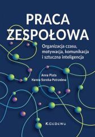 Praca zespołowa. Organizacja czasu, motywacja.. Praca zespołowa. Organizacja czasu, motywacja..