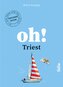 Oh! Triest