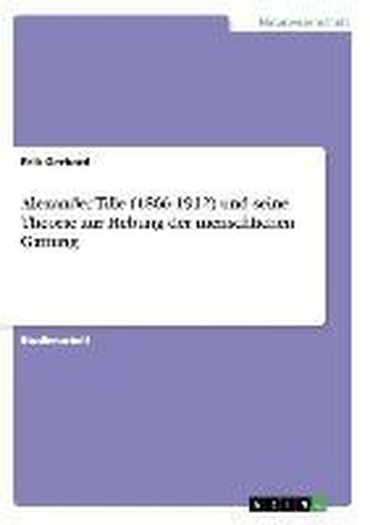 Alexander Tille (1866-1912) und seine Theorie zur Hebung der menschlichen Gattung