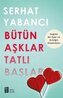 Bütün Asklar Tatli Baslar