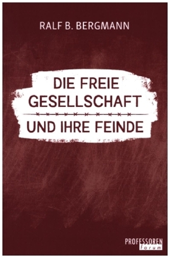Die freie Gesellschaft und ihre Feinde