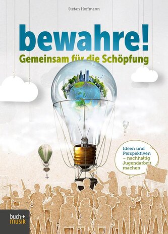 bewahre! Gemeinsam für die Schöpfung