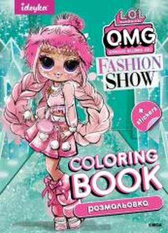 Kolorowanka z naklejkami LOL OMG Fashion Show