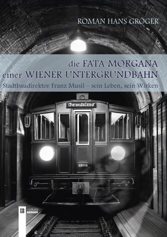 Die Fata Morgana einer Wiener Untergrundbahn