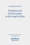 Revelation and Self-Perception in the Gospel of John
