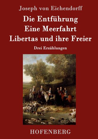 Die Entführung / Eine Meerfahrt / Libertas und ihre Freier
