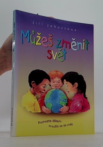 Můžeš změnit svět (Pomozte dětem modlit se za svět)