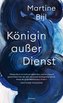 Königin außer Dienst