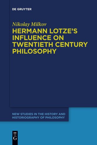 Hermann Lotze's Influence on Twentieth Century Philosophy
