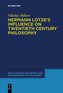 Hermann Lotze's Influence on Twentieth Century Philosophy