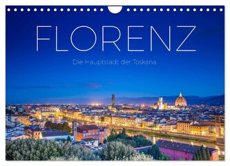Florenz - Die Hauptstadt der Toskana. (Wandkalender 2026 DIN A4 quer), CALVENDO Monatskalender