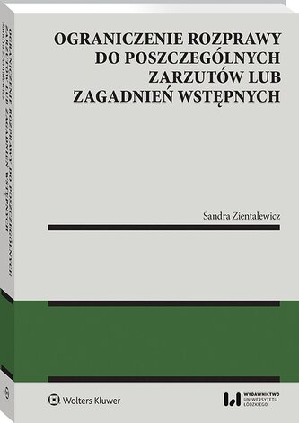 Ograniczenie rozprawy do poszczególnych zarzutów lub zagadnień wstępnych