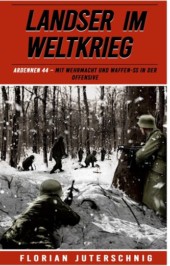 Landser im Weltkrieg - Ardennen 44