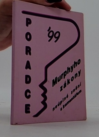 Poradce 99 Murphyho zákony neúplné znění s komentářem