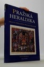 Pražská heraldika (znaky pražských měst, cechů a měšťanů)