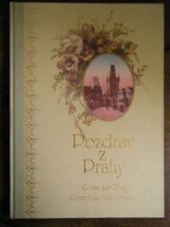Pozdrav z Prahy = Gruss aus Prag = Greetings from Prague