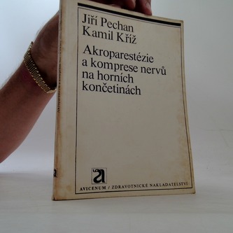 AKROPARESTÉZIE A KOMPRESE NERVŮ NA HORNÍCH KONČETINÁCH