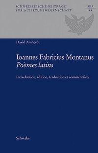 Ioannes Fabricius Montanus: Poèmes latins
