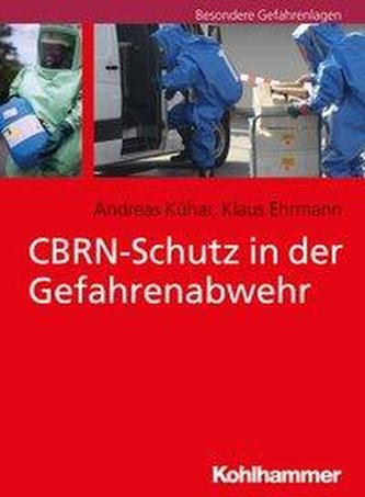 CBRN-Schutz in der Gefahrenabwehr CBRN-Schutz in der Gefahrenabwehr