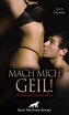 Mach mich geil! 5 Erotische Geschichten
