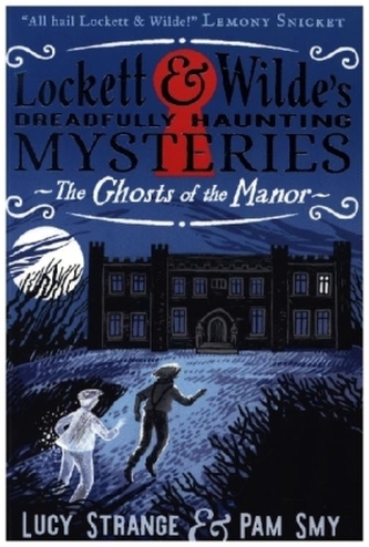 Lockett & Wilde: The Ghosts of the Manor