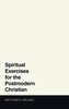 Spiritual Exercises for the Postmodern Christian