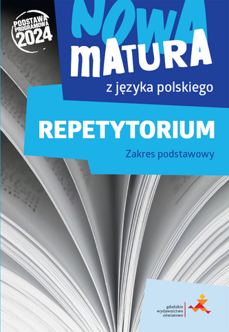 Nowa matura z j. pol. Repetytorium. zakres podstawowy. Podstawa programowa 2024