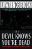 The Devil Knows You're Dead
