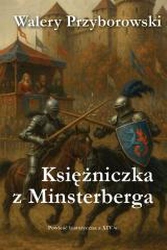 Księżniczka z Minsterberga - powieść historyczna