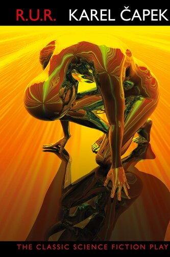 R.U.R. (Rossum's Universal Robots)