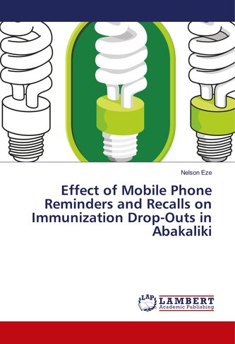 Effect of Mobile Phone Reminders and Recalls on Immunization Drop-Outs in Abakaliki