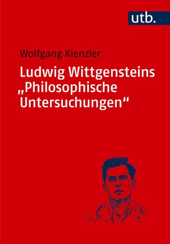 Ludwig Wittgensteins "Philosophische Untersuchungen"