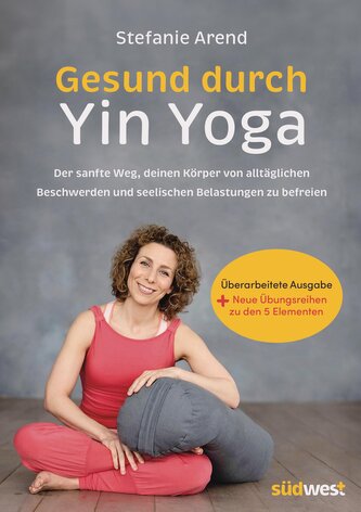 Gesund durch Yin Yoga Gesund durch Yin Yoga