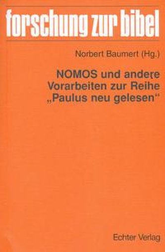 NOMOS und andere Vorarbeiten zur Reihe \"Paulus neu gelesen\"