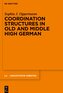 Coordination Structures in Old and Middle High German