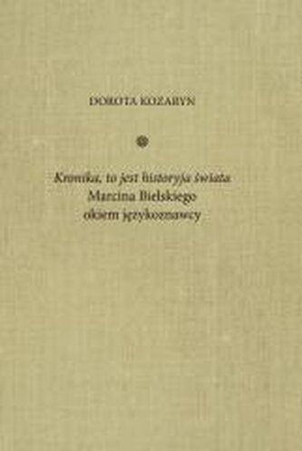Kronika, to jest historyja świata Marcina... Kronika, to jest historyja świata Marcina...