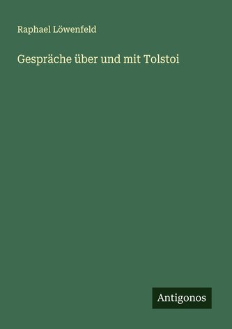 Gespräche über und mit Tolstoi