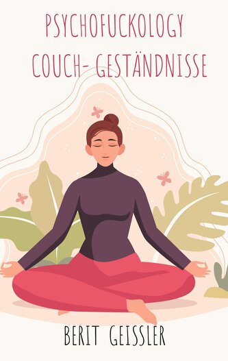 Psychofuckology Couch- Geständnisse