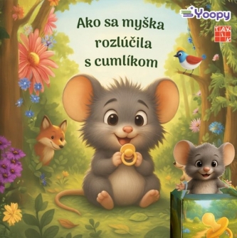 Ako sa myška rozlúčila s cumlíkom