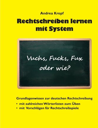 Rechtschreiben lernen mit System