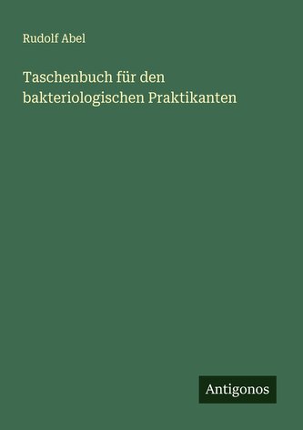 Taschenbuch für den bakteriologischen Praktikanten