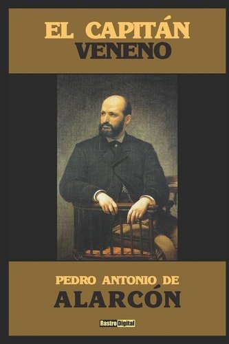 El Capitán Veneno: (con Notas)(Biografía)