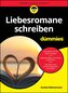 Liebesromane schreiben für Dummies