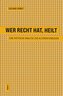 Wer recht hat, heilt