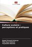 Culture scolaire : perceptions et pratiques
