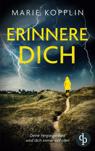 Erinnere dich | Der packende und mitreißende Psychothriller mit Suchtpotential